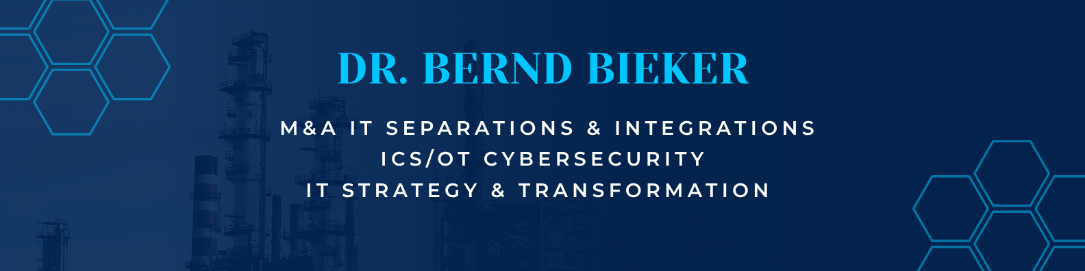 Dr. Bernd Bieker — M&A IT Separations & Integrations · ICS/OT Cybersecurity · IT Strategy & Transformation